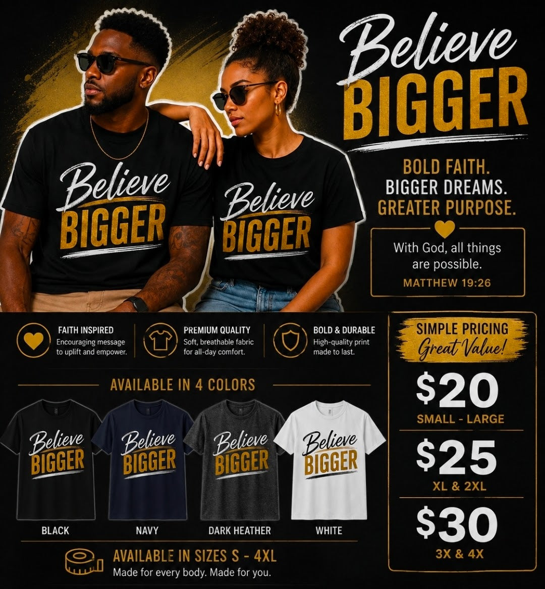 Believe Bigger Christian T-Shirt
